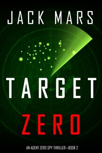 Target Zero (An Agent Zero Spy Thriller—Book #2) - Jack Mars - ebook