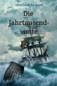 Die Jahrtausendwette - Eberhard Knippel - ebook