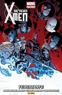 Marvel Now! Die neuen X-Men 3 - Feuertaufe - Brian Bendis - ebook