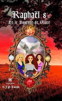 Raphaël 8 - R.J.P Toreille - ebook