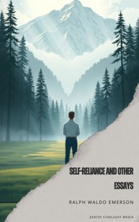 Self-Reliance and Other Essays - Ralph Waldo Emerson - ebook