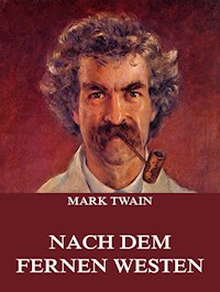Nach dem fernen Westen - Mark Twain - ebook