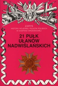 21 Pułk Ułanów Nadwiślańskich - Jerzy S. Wojciechowski - książka
