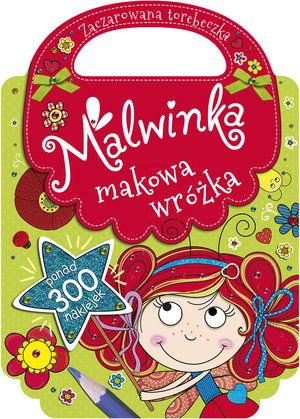 Malwinka makowa wróżka. Zaczarowana torebeczka - Agnieszka Kamińska - książka