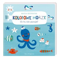Kolorowe morze Co tu nie pasuje? - Holtfreter Nastja - książka