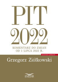 PIT 2022 Komentarz do zmian od 1 lipca 2022 r. - Ziółkowski Grzegorz - książka