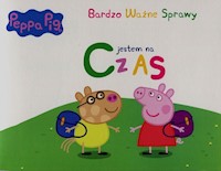 Peppa Pig Bardzo ważne sprawy nr 4 Jestem na czas -  - książka