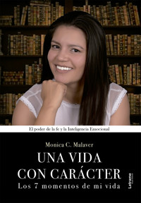 Una vida con carácter - Monica C. Malaver - ebook