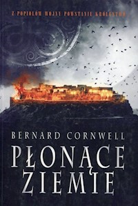 Płonące ziemie Tom 5 - Cornwell Bernard - książka
