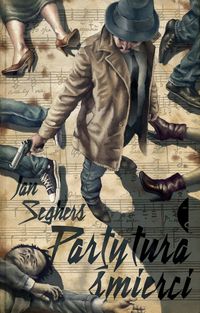 Partytura śmierci - Seghers Jan - książka