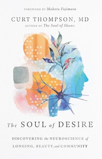 The Soul of Desire - Curt Thompson - ebook