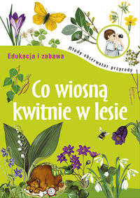Co wiosną kwitnie w lesie - Głuch Grażyna - książka