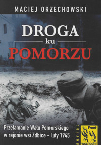 Droga ku Pomorzu - Orzechowski Maciej - książka