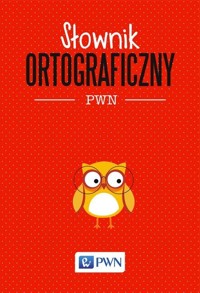 Słownik ortograficzny PWN - Lidia Drabik - książka