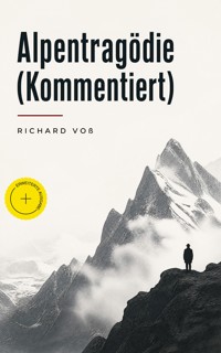 Alpentragödie (Kommentiert) - Richard Voß - ebook