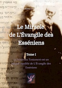 Le Miracle de L'Évangile des Esséniens - Johanne Joan - ebook