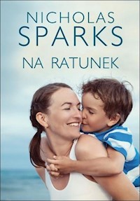 Na ratunek - Nicholas Sparks - ebook + książka
