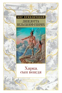 Харка, сын вождя - Лизелотта Вельскопф-Генрих - ebook