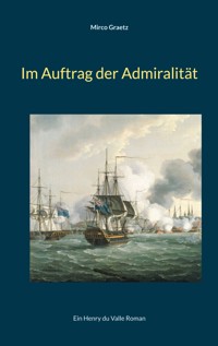Im Auftrag der Admiralität - Mirco Graetz - ebook