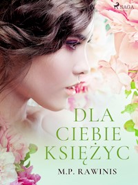 Dla ciebie księżyc - Marian Piotr Rawinis - ebook + audiobook