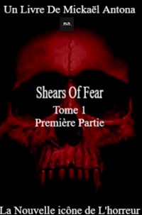 Shears of Fear - Tome 1 - Mickaël Antona - ebook