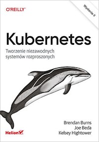 Kubernetes - Burns Brendan, Beda Joe, Hightower Kelsey - książka