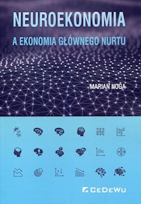 Neuroekonomia a ekonomia głównego nurtu - Marian Noga  - książka