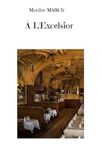 À L'Excelsior - Martine Marck - ebook