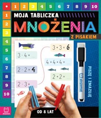 Moja tabliczka mnożenia z pisakiem Piszę i zmazuję od 8 lat - Bator Agnieszka - książka