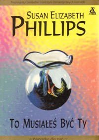 To musiałeś być ty - Susan Elizabeth Phillips - ebook