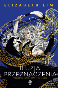 Iluzja przeznaczenia - Elizabeth Lim - ebook + książka