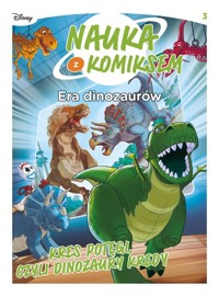 Kres potęgi, czyli dinozaury kredy Nauka z komiksem Era dinozaurów 3 -  - książka