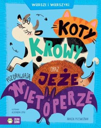 Koty, krowy oraz jeże pozdrawiają nietoperze. Wiersze i wierszyki - Marcin Przewoźniak - audiobook + książka