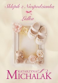 Sklepik z niespodzianką. Lidka - Katarzyna Michalak - książka