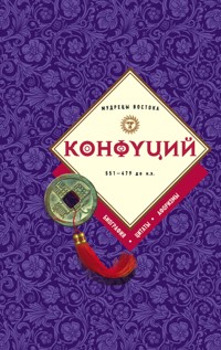 Конфуций: биография, цитаты, афоризмы - Конфуций - ebook