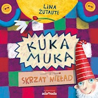 Kuka Muka i skrzat Nieład - Zutaute Lina - książka