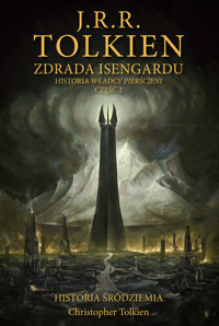 Zdrada Isengardu [Historia Śródziemia t. 7] - J.R.R. Tolkien, Christopher Tolkien - ebook