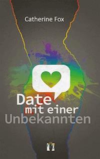 Date mit einer Unbekannten - Catherine Fox - ebook