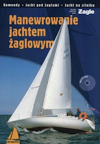 Manewrowanie jachtem żaglowym z płytą CD - Berkowski Marek, Czajewski Jacek - książka