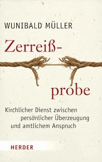 Zerreißprobe - Wunibald Müller - ebook