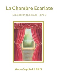 La Chambre Ecarlate - Anne-Sophie Le Bris - ebook