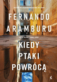 Kiedy ptaki powrócą - Fernando Aramburu - ebook + książka
