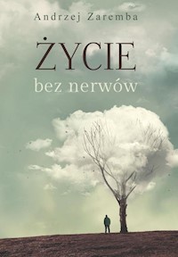 Życie bez nerwów - Zaremba Andrzej - książka