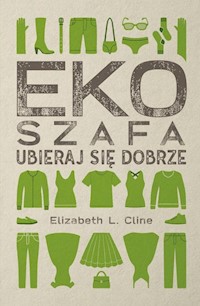 Ekoszafa Ubieraj się dobrze - Cline Elizabeth - książka