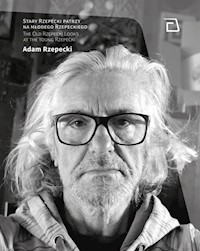 Stary Rzepecki patrzy na młodego Rzepeckiego - Rzepecki Adam - książka
