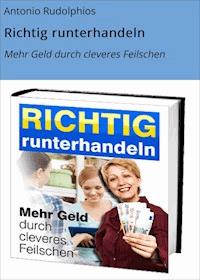 Richtig runterhandeln - Antonio Rudolphios - ebook