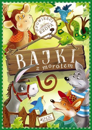 Bajki z morałem. Opowieści Ezopa - zbiorowa praca - książka