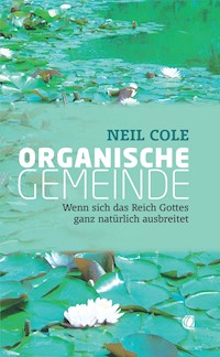 Organische Gemeinde - Neil Cole - ebook