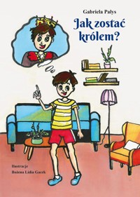 Jak zostać królem? - Pałys Gabriela - książka