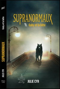 Supranormaux - Tome 2 - Julie Cyr - ebook